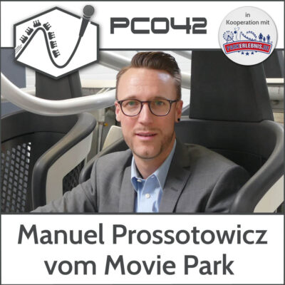 PC042 – Manuel Prossotowicz vom Movie Park