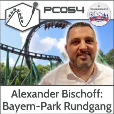 PC054 - Bayern-Park Rundgang mit Alexander Bischoff