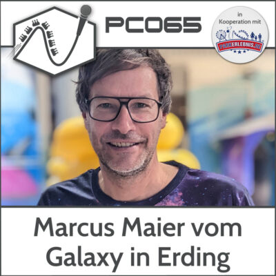 PC065 – Marcus Maier vom Galaxy in der Therme Erding
