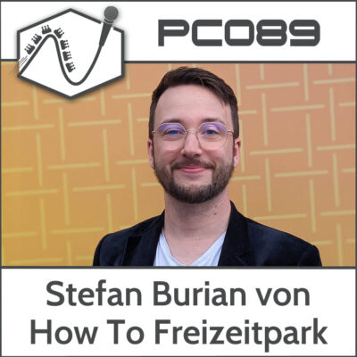 PC089 – Stefan Burian von How To Freizeitpark