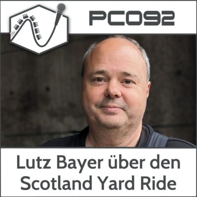 PC092 – Lutz Bayer von aufwind über den neuen Scotland Yard Ride